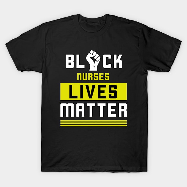 Black Nurses Matter. BLM T-Shirt by KultureinDeezign